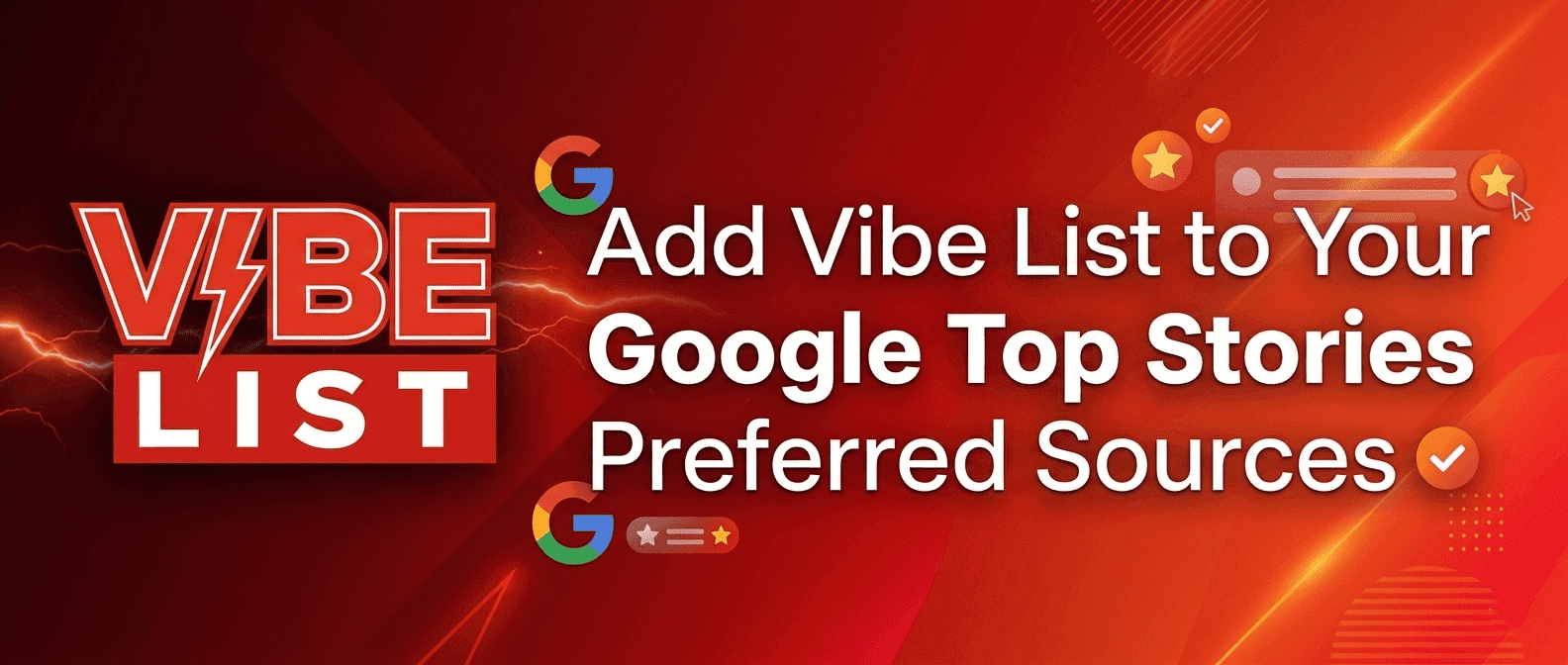 Vibe List Google Top Stories